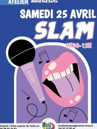 Atelier Slam
