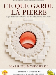 Expo "Ce que garde la pierre" – St-Maximin-la-Sainte-Baume