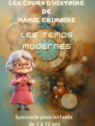 Spectacle "Les temps modernes" de Mamie Grimoire
