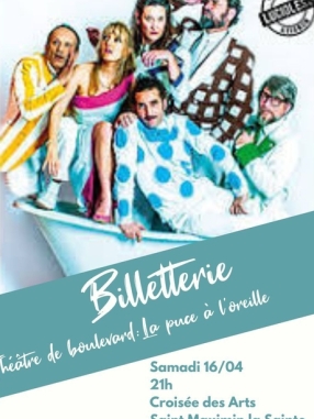 Spectacle de théâtre : La puce à l'oreille - Feydeau | Croisée des Arts