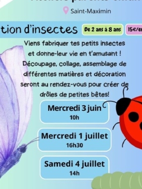 Atelier parent/enfant : Créations d'insectes -  (enfants 2 ans à 8 ans)